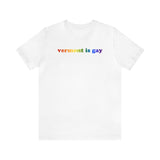 Vermont is Gay Pride T-Shirt: LGBTQ+ Flag Gradient Tee