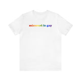 Missouri is Gay Pride T-Shirt: LGBTQ+ Flag Gradient Tee