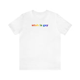 Utah is Gay Pride T-Shirt: LGBTQ+ Flag Gradient Tee
