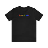 Iowa is Gay Pride T-Shirt: LGBTQ+ Flag Gradient Tee