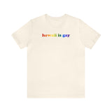 Hawaii is Gay Pride T-Shirt: LGBTQ+ Flag Gradient Tee