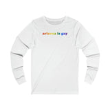 Arizona is Gay Pride Long Sleeve T-Shirt: LGBTQ+ Flag Gradient Tee
