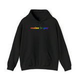 Maine is Gay Pride Hoodie: LGBTQ+ Flag Gradient Sweatshirt