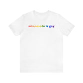 Minnesota is Gay Pride T-Shirt: LGBTQ+ Flag Gradient Tee