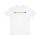 Oklahoma is Gay Pride T-Shirt: LGBTQ+ Flag Gradient Tee