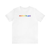 Maine is Gay Pride T-Shirt: LGBTQ+ Flag Gradient Tee