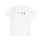 Idaho is Gay Pride T-Shirt: LGBTQ+ Flag Gradient Tee