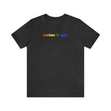 Maine is Gay Pride T-Shirt: LGBTQ+ Flag Gradient Tee