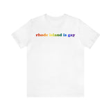 Rhode Island is Gay Pride T-Shirt: LGBTQ+ Flag Gradient Tee