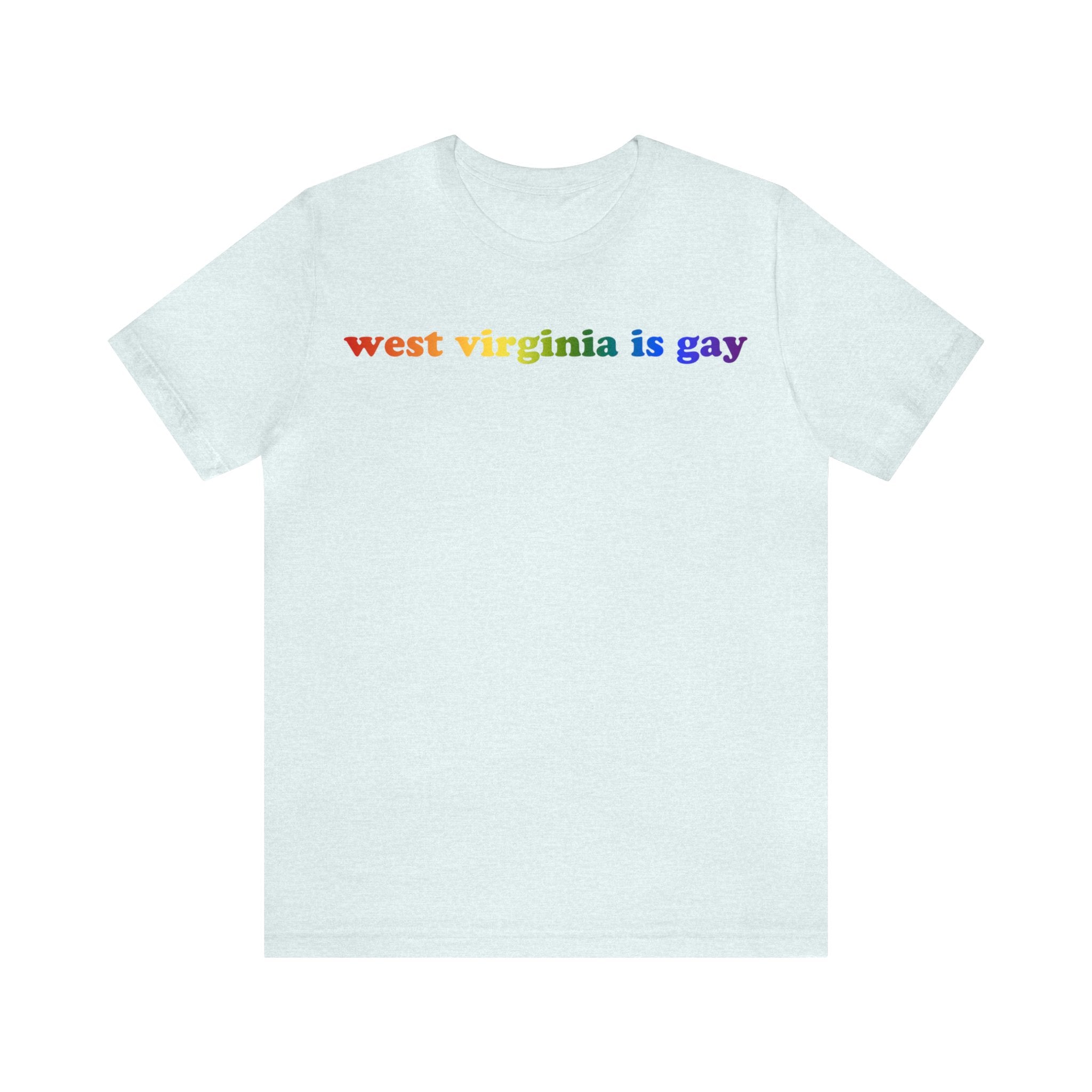 West Virginia is Gay Pride T-Shirt: LGBTQ+ Flag Gradient Tee